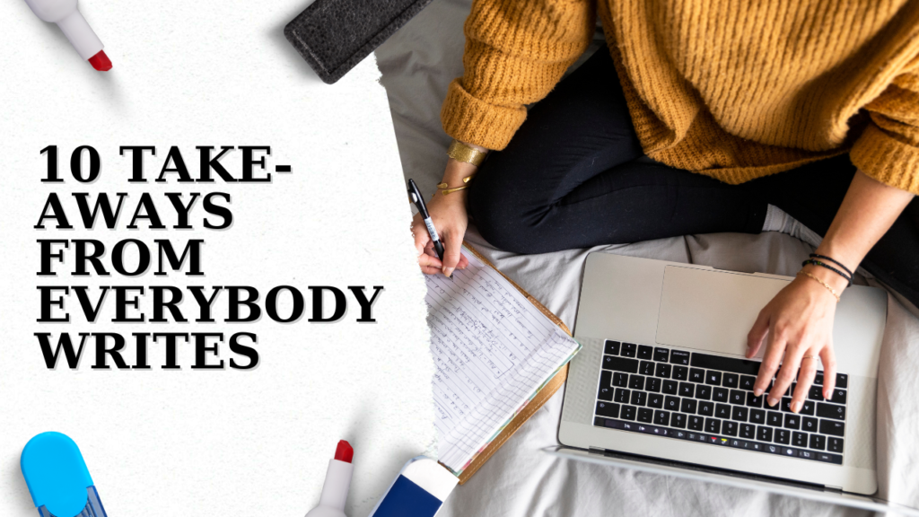 10 Take-Aways from Everybody Writes